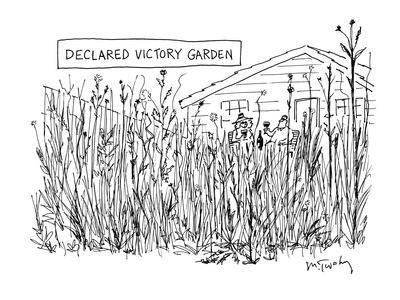 "Declared Victory Garden" - New Yorker Cartoon