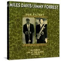 Miles Davis and Jimmy Forrest - Our Delight-null-Stretched Canvas