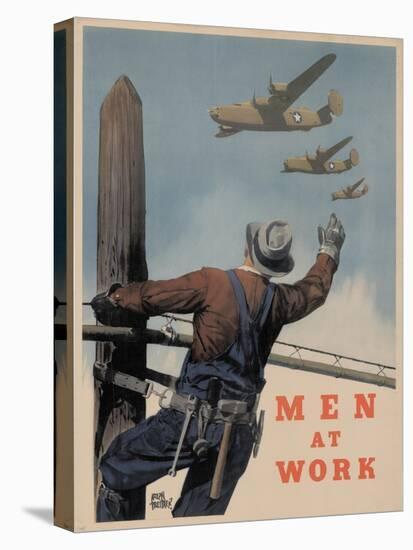 Military and War Posters: Men at Work. Adolph Treidler-null-Stretched Canvas