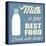 Milk Is Your Best Food-radubalint-Stretched Canvas