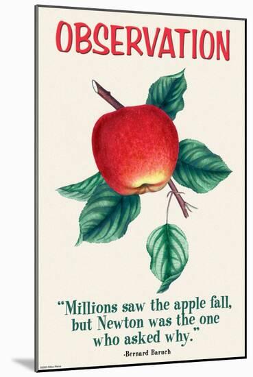 Millions Saw the Apple Fall-null-Mounted Art Print