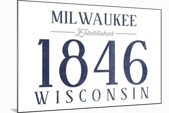 Milwaukee, Wisconsin - Established Date (Blue)-Lantern Press-Mounted Art Print
