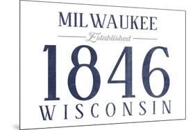 Milwaukee, Wisconsin - Established Date (Blue)-Lantern Press-Mounted Art Print