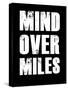 Mind Over Miles-null-Stretched Canvas