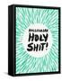 Mint Hallelujah Holy Shit-Cat Coquillette-Framed Stretched Canvas