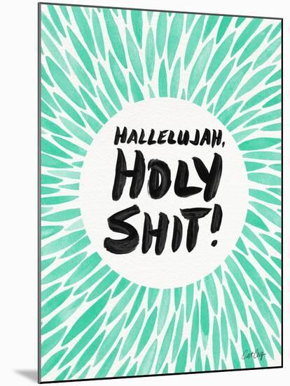 Mint Hallelujah Holy Shit-Cat Coquillette-Mounted Giclee Print