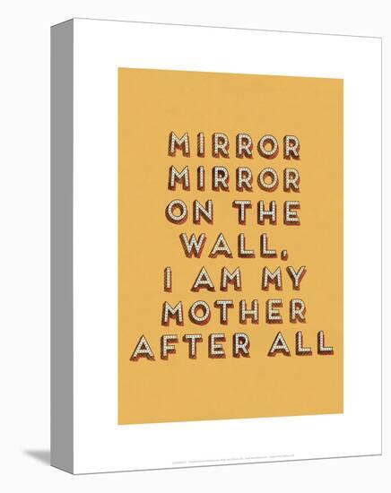 Mirror Mirror-null-Stretched Canvas