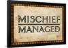 Mischief Managed-null-Framed Poster