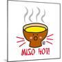 Miso Hot!-Todd Goldman-Mounted Giclee Print