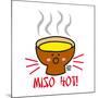 Miso Hot!-Todd Goldman-Mounted Giclee Print