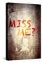 Miss me-null-Stretched Canvas