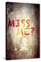 Miss me-null-Stretched Canvas