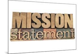 Mission Statement-PixelsAway-Mounted Art Print
