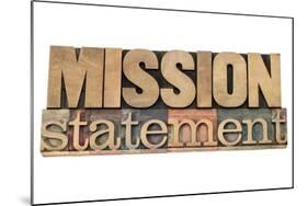 Mission Statement-PixelsAway-Mounted Art Print