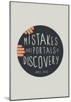 Mistakes Are Portals Of Discovery-null-Mounted Poster