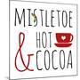 Mistletoe and Hot Cocoa-Anna Quach-Mounted Art Print