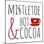Mistletoe and Hot Cocoa-Anna Quach-Mounted Art Print