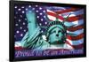Mitchell Funk Proud To Be an American Statue of Liberty and Flag Art Print Poster-null-Framed Poster