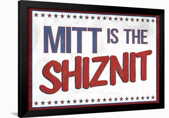 Mitt's the Shiznit Election-null-Framed Poster
