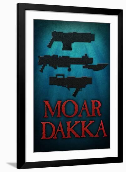 Moar Dakka Guns-null-Framed Art Print