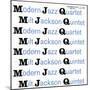 Modern Jazz Quartet and Milt Jackson Quintet - MJQ-null-Mounted Art Print