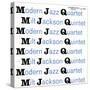 Modern Jazz Quartet and Milt Jackson Quintet - MJQ-null-Stretched Canvas