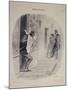 Moeurs conjugales: C'est ma femme!!!-Honore Daumier-Mounted Giclee Print