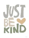 Just Be Kind-Molly Mattin-Art Print