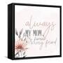 Mom Always-Kimberly Allen-Framed Stretched Canvas