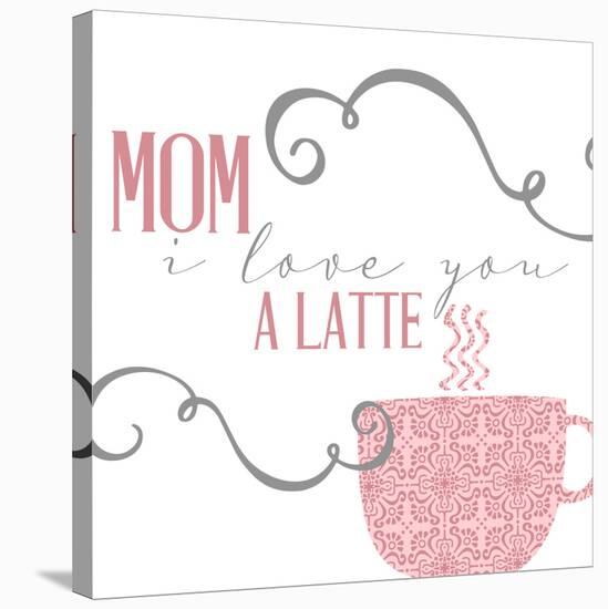 Mom Latte-Kimberly Allen-Stretched Canvas