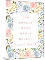 Mom Plant Lady-Leah Straatsma-Mounted Art Print