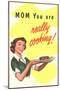 Mom, You are Really Cooking, Lady with Plate-null-Mounted Art Print