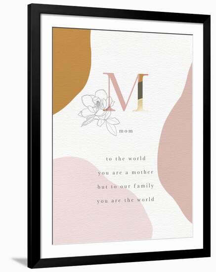 Mom You Are The World-Leah Straatsma-Framed Art Print