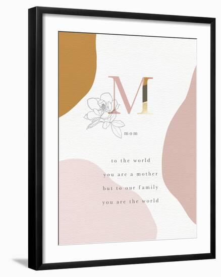 Mom You Are The World-Leah Straatsma-Framed Art Print