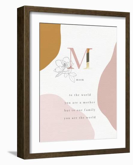 Mom You Are The World-Leah Straatsma-Framed Art Print