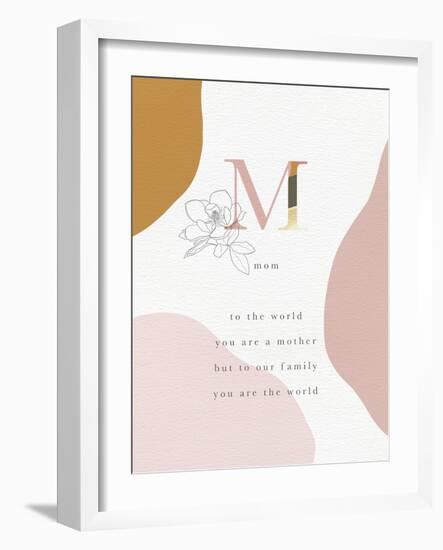 Mom You Are The World-Leah Straatsma-Framed Art Print