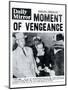 Moment of Vengeance-null-Mounted Photographic Print