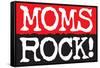 Moms Rock Poster-Ephemera-Framed Stretched Canvas