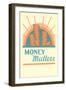 Money Matters-null-Framed Giclee Print