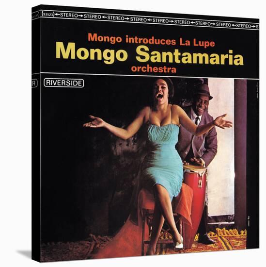 Mongo Santamaria - Mongo Introduces la Lupe-null-Stretched Canvas