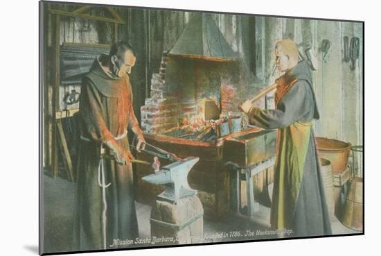 Monks in Blacksmith Shop, Santa Barbara Mission, California-null-Mounted Art Print