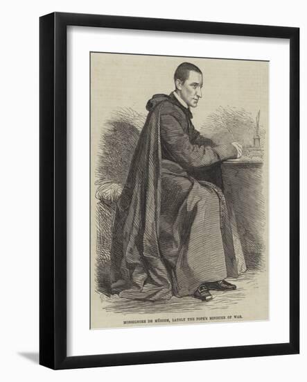 Monsignore De Merode, Lately the Pope's Minister of War-null-Framed Giclee Print
