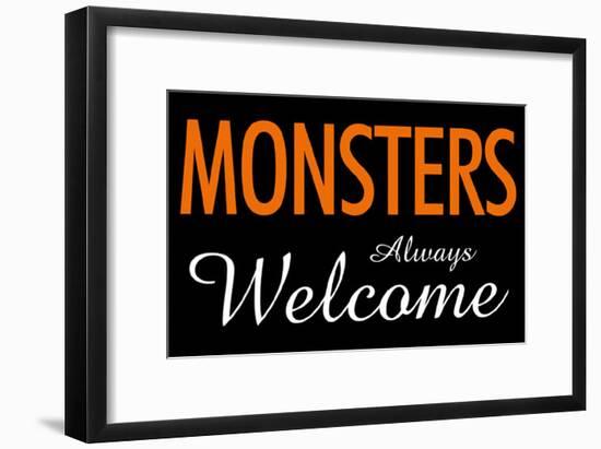 Monsters Always Welcome-null-Framed Poster