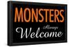 Monsters Always Welcome-null-Framed Poster