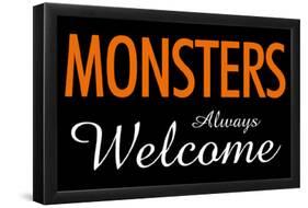 Monsters Always Welcome-null-Framed Poster