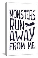 Monsters Run Away From Me-null-Stretched Canvas