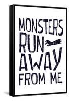 Monsters Run Away From Me-null-Framed Stretched Canvas