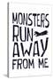 Monsters Run Away From Me-null-Stretched Canvas