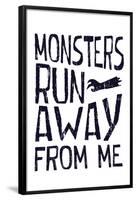 Monsters Run Away From Me-null-Framed Poster