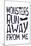 Monsters Run Away From Me-null-Mounted Poster